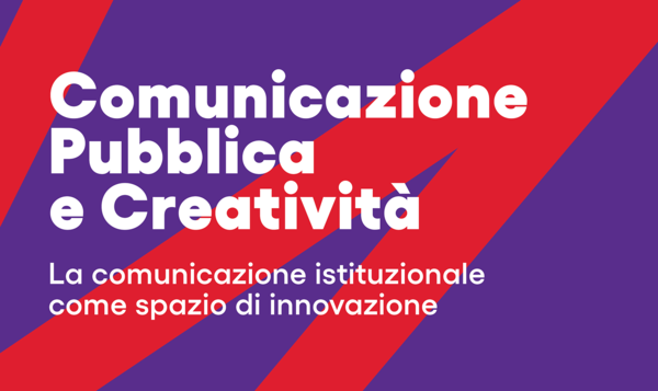 Comunicazione Pubblica e Creatività: Come Superare i Limiti e Innovare il Settore - IED Roma